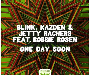 Blink, Kazden, Jetty Rachers – One Day Soon (ft. Robbie Rosen)