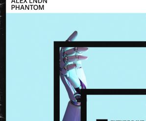ALEX LNDN Releases ‘Phantom’