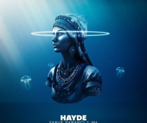 Faruk Sabanci x Mark Sixma – Hayde