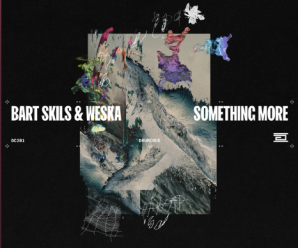 Bart Skils and Weska Release Something More EP