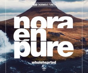 Nora En Pure – Wholehearted EP