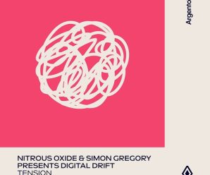 Nitrous Oxide & Simon Gregory pres. Digital Drift – Tension