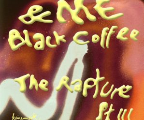 &ME And Black Coffee Join Forces For ‘The Rapture Pt.III’