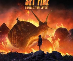 SNAILS Teams Up with Tori Levett on Fiery Track ‘Set Fire’