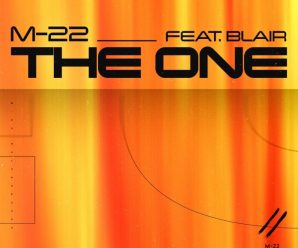 M-22 & Blair Drop New Club Anthem ‘The One’