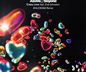ANUQRAM Unveil Moving Remix Of Above & Beyond’s ‘Crazy Love’