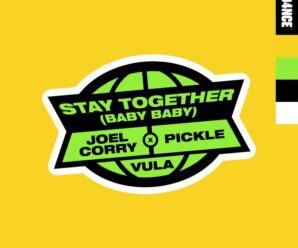 Joel Corry & Pickle Come Together For ‘Stay Together (Baby Baby)’