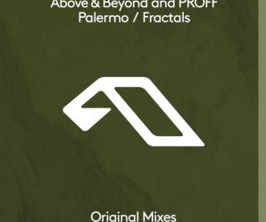 Above & Beyond And PROFF Team Up For Double-A-Sider ‘Palermo / Fractals’