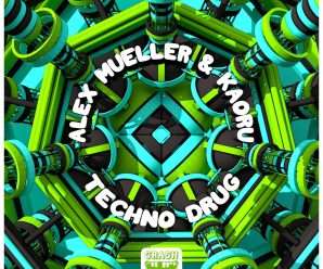 “Techno Drug” Hits Hard: Alex Mueller & Kaoru’s electrifying soundscapes