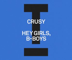 Crusy Lands Toolroom Signing With Underground-Sounding Record ‘Hey Girls, B-Boys’