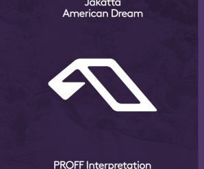 PROFF Aces Iconic Jakatta ‘American Dream’ Organic House Remix