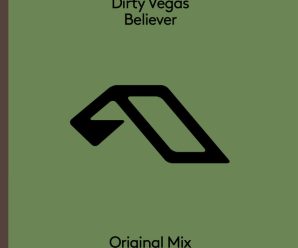 Dirty Vegas Return To Dance Music With Anjunabeats Release ‘Believer’