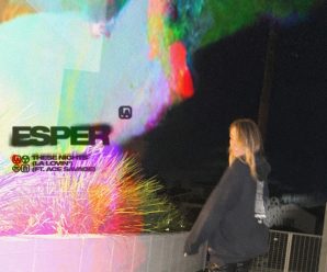 ESPER Lifts Single ‘These Nights (LA Lovin’)’ From Forthcoming EP