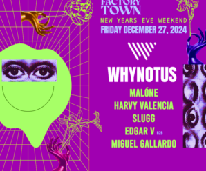 Malóne And WHYNOTUS To Headline Factory Town’s New Year’s Eve Weekend