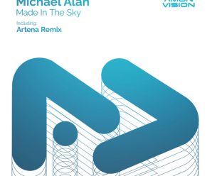 Michael Alan Releases Latest Progressive Trance Belter, ‘Made In The Sky’