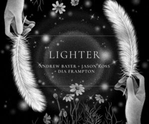 Andrew Bayer, Jason Ross + Dia Frampton – Lighter