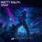 Matty Ralph Lands Insomniac Signing With New Single, ‘IDGAF’