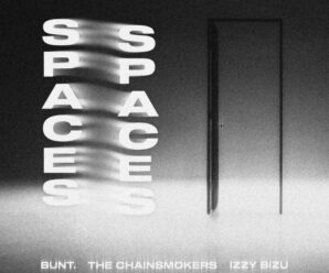 BUNT. & The Chainsmokers Release Emotional Dance Anthem ‘Spaces’