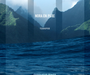 Nora En Pure Captures Island Serenity On ‘Teahupoo’