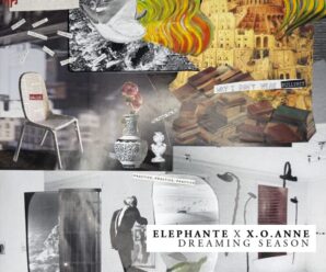 Elephante’s New Single ‘Dreaming Season’ Hits Deep with x.o.anne