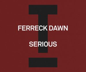 Ferreck Dawn Returns To Toolroom With ‘Serious’