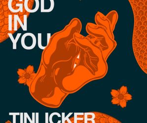 Tinlicker Drops Irresistible And Powerful Track ‘God In You’
