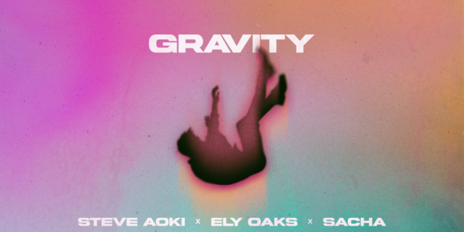 Steve Aoki, Ely Oaks, and SACHA Bring Melodic Energy to ‘Gravity’