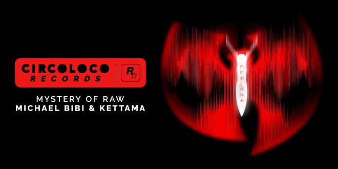 Michael Bibi and KETTAMA Unveil ‘MYSTERY OF RAW’