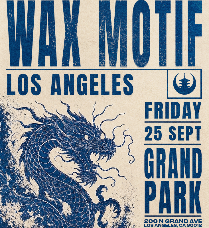 Wax Motif Announces Biggest LA Headline Show at Grand Park