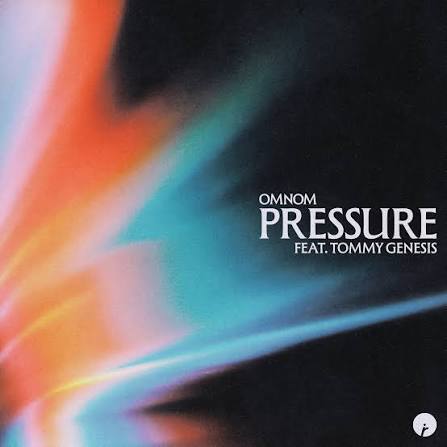 OMNOM Teams With Tommy Genesis for New Single 'Pressure'