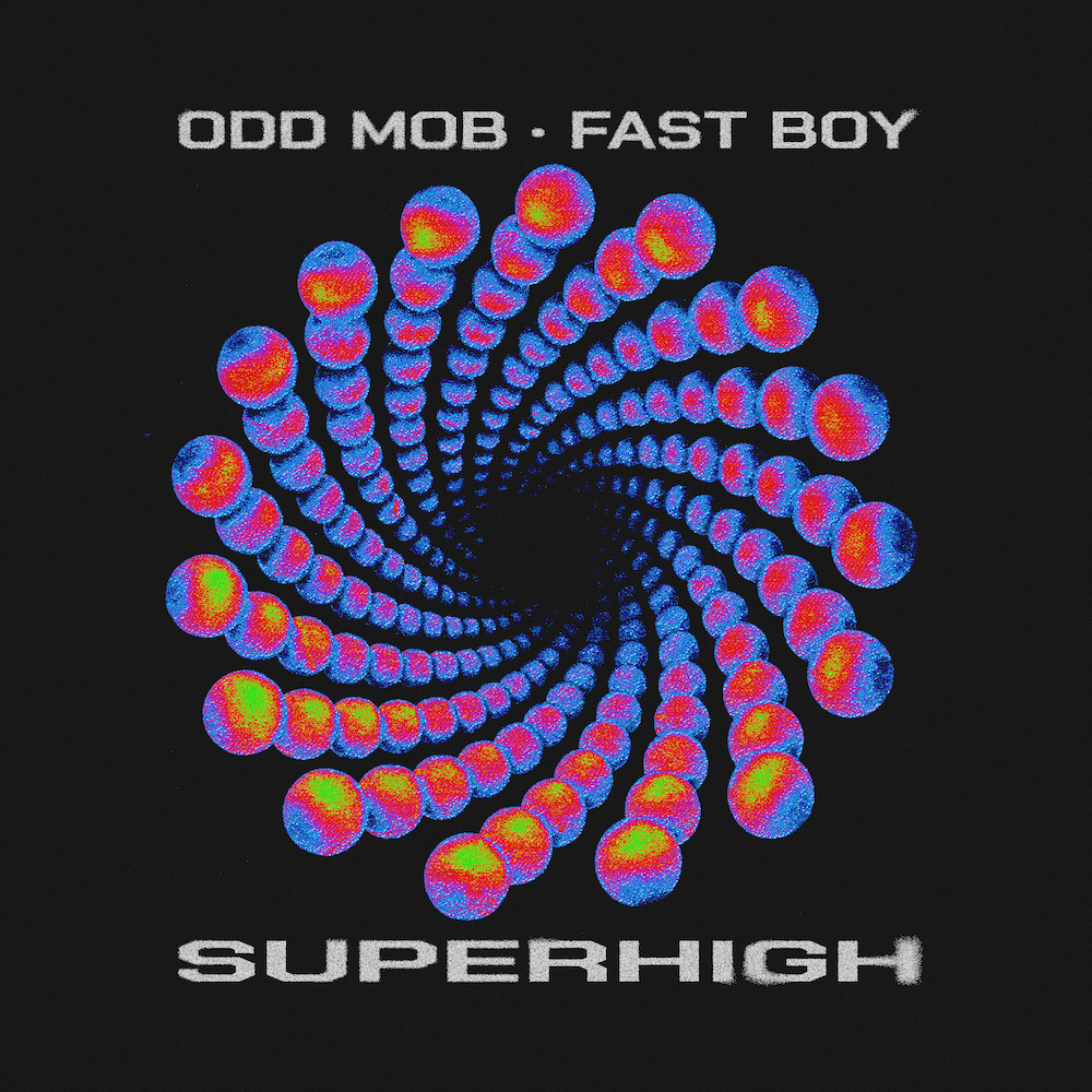 Odd Mob and FAST BOY Finally Release Highly Anticipated 'Super High'
