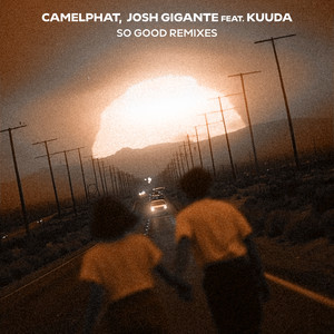 CamelPhat & Josh Gigante Unveil Sapian & meera Remixes of 'So Good'
