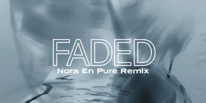 Nora En Pure Delivers Stunning Remix of ‘Faded’ by HAYLA & Nelly Furtado