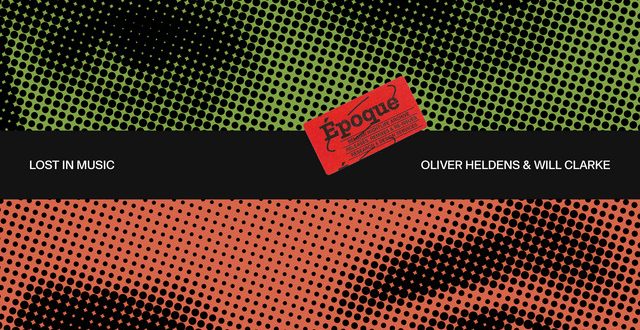 Oliver Heldens and Will Clarke Rework ‘Lost In Music’