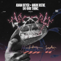 Adam Beyer and Mark Reeve Reunite for ‘Do Our Thing’ EP