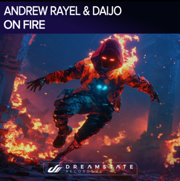 Andrew Rayel and Daijo Ignite the Dancefloor with 'On Fire'