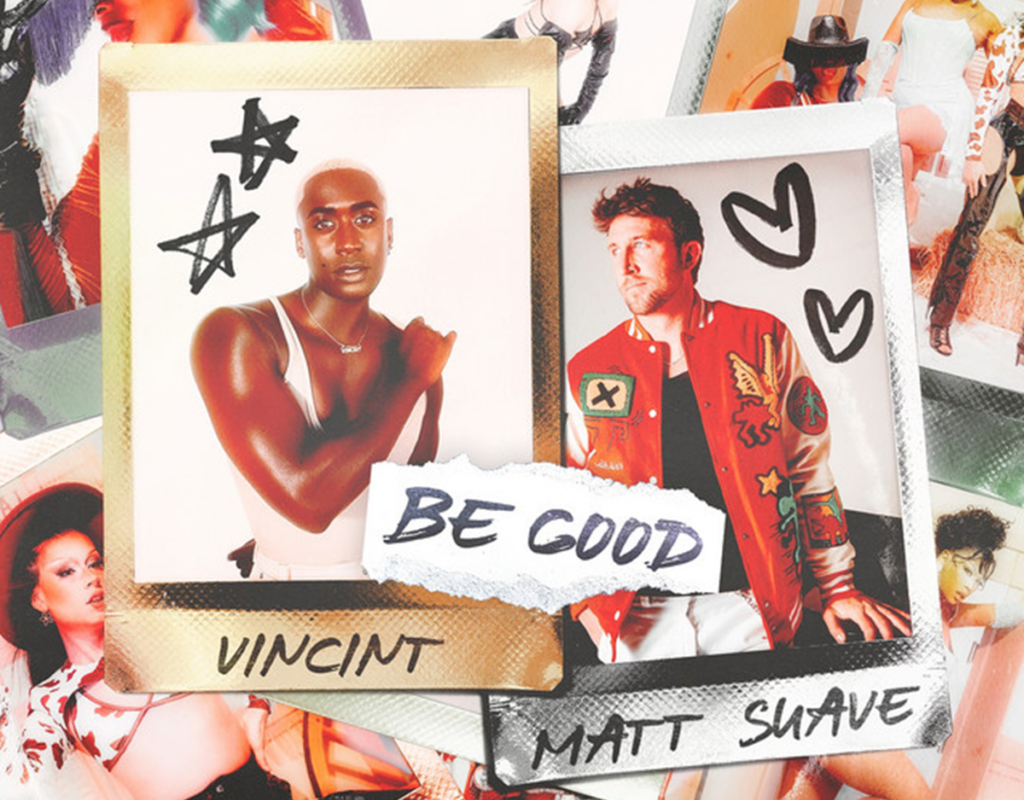 Matt Suave and VINCINT Deliver Infectious New Single ‘Be Good’